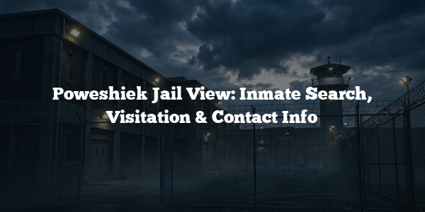 Poweshiek Jail View: Inmate Search, Visitation & Contact Info