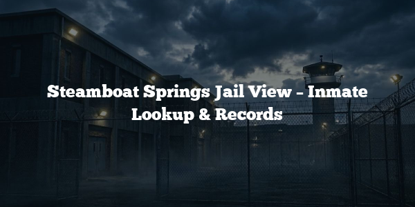 Steamboat Springs Jail View – Inmate Lookup & Records