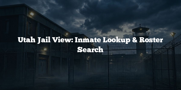 Utah Jail View: Inmate Lookup & Roster Search